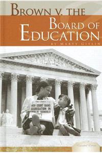 Brown V. the Board of Education