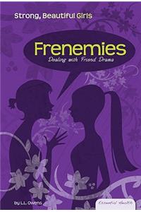 Frenemies: Dealing with Friend Drama