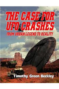 The Case for UFO Crashes - From Urban Legend to Reality