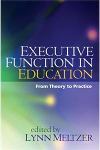 Executive Function in Education, First Edition