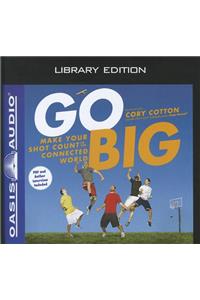 Go Big (Library Edition)