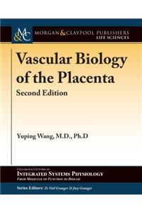 Vascular Biology of the Placenta