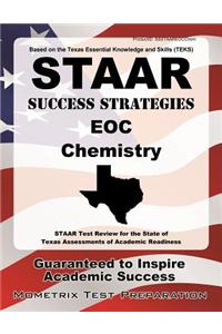 STAAR Success Strategies Eoc Chemistry: STAAR Test Review for the State of Texas Assessments of Academic Readiness