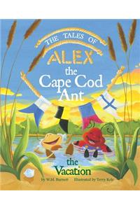 The Tales of Alex the Cape Cod Ant