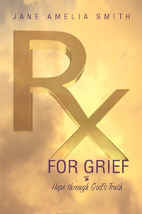 Rx For Grief