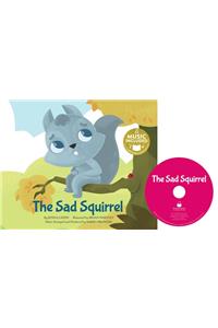 The Sad Squirrel