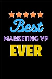 Best Marketing VP Evers Notebook - Marketing VP Funny Gift