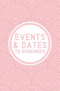 Events & Dates to Remember