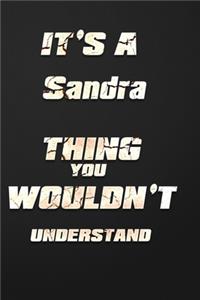 It's a Sandra Thing You Wouldn't Understand