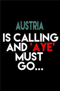Austria Is Calling And 'Aye' Must Go...