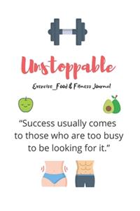 Unstoppable Exercise_Food & Fitness Journal - Made In USA - Food Journal - Gift for Women - Fitness Planner