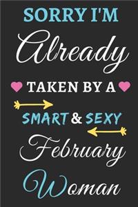 Sorry I'm already Taken by a Smart & Sexy February Woman