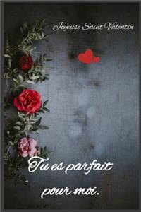 Tu es parfait pour moi