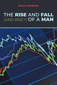 Rise and Fall (and Rise?) of a Man