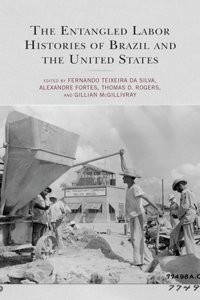 Entangled Labor Histories of Brazil and the United States