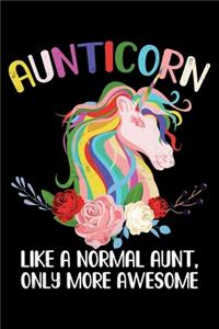 Aunticorn, Like A Normal Aunt Only More Awesome