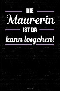 Die Maurerin ist da kann losgehen! Notizbuch