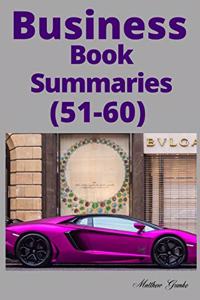 10 Business Book Summaries: 51-60