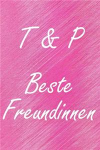 T & P. Beste Freundinnen