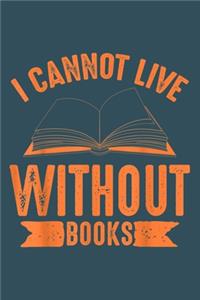 I cannot live with books