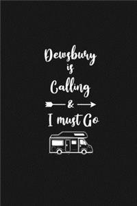 Dewsbury is Calling and I Must Go
