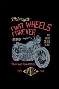 Motorcycle two wheels forever