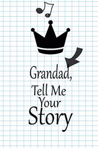 Grandad, I want to hear your story: A guided journal to tell me your memories, keepsake questions.This is a great gift to Dad, grandpa, granddad, father and uncle from family members, 