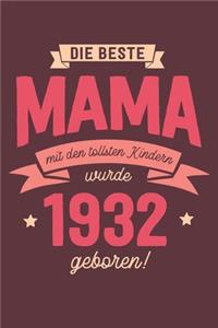 Die Beste Mama wurde 1932 geboren