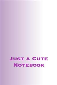 Just a Cute Notebook
