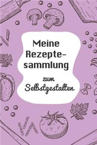 Meine Rezeptesammlung zum Selbstgestalten