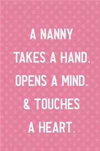 A Nanny Takes A Hand, Opens A Mind, Touches A Heart.