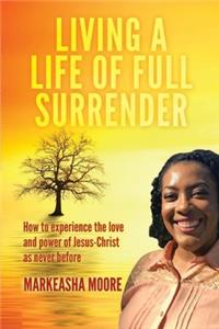 Living a Life of Full Surrender