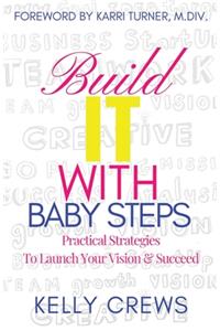 Build IT with Baby Steps
