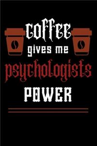 COFFEE gives me psychologists power
