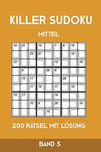 Killer Sudoku Mittel 200 Rätsel mit Lösung Band 5