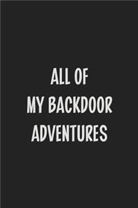 All Of My Backdoor Adventures