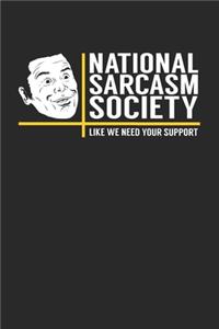 National Sarcasm Society Like We Need Your Support