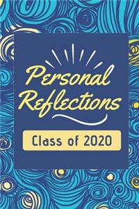 Personal Reflections Class of 2020: College Ruled Composition Notebook for Seniors, 2020 Graduation Gift, Trendy Lined Journal (6"x 9") 110 Blank Pages Homeschool Workbook for Students