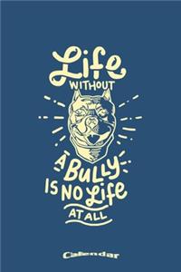 My Life Without A Bully Calendar
