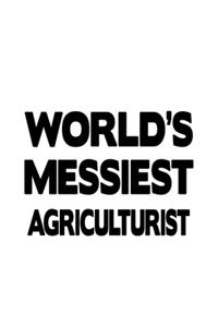 World's Messiest Agriculturist