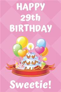 HAPPY 29th BIRTHDAY Sweetie!