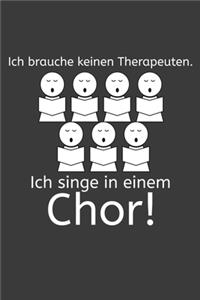 Ich brauche keinen Therapeuten Ich singe in einem Chor
