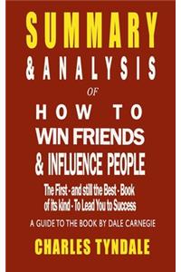 SUMMARY & ANALYSIS Of HOW TO WIN FRIENDS & INFLUENCE PEOPLE
