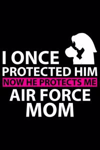 I Once Protected Him No He Protects Me Air Force Mom