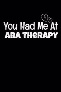 You Had Me At Aba Therapy