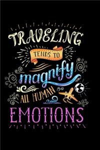 Travelling Tends To Magnify All Human Emotions