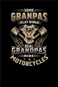 Some Granpas Play Bingo The Real Grandpas Ride Motorcycles