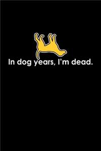 In Dog Years, I'm Dead