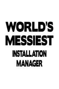 World's Messiest Installation Manager