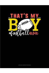 That's My Boy #Footballmom